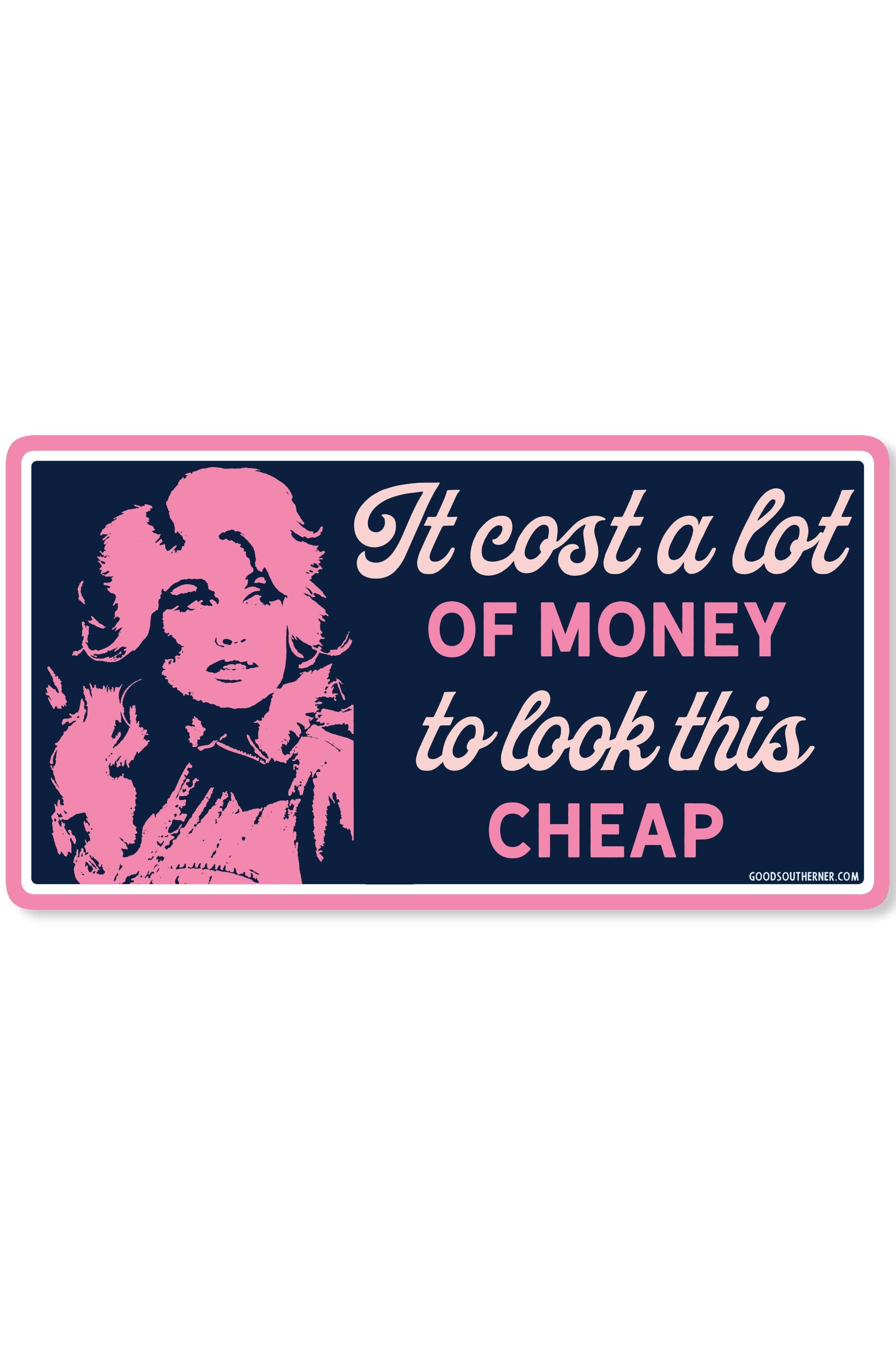 A rectangular sticker with a pink border, featuring a pink graphic portrait of Marilyn Monroe on a dark navy background next to the text 'It cost a lot OF MONEY to look this CHEAP' in pink and white script.