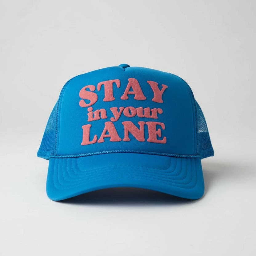 Stay in your Lane Trucker Hat