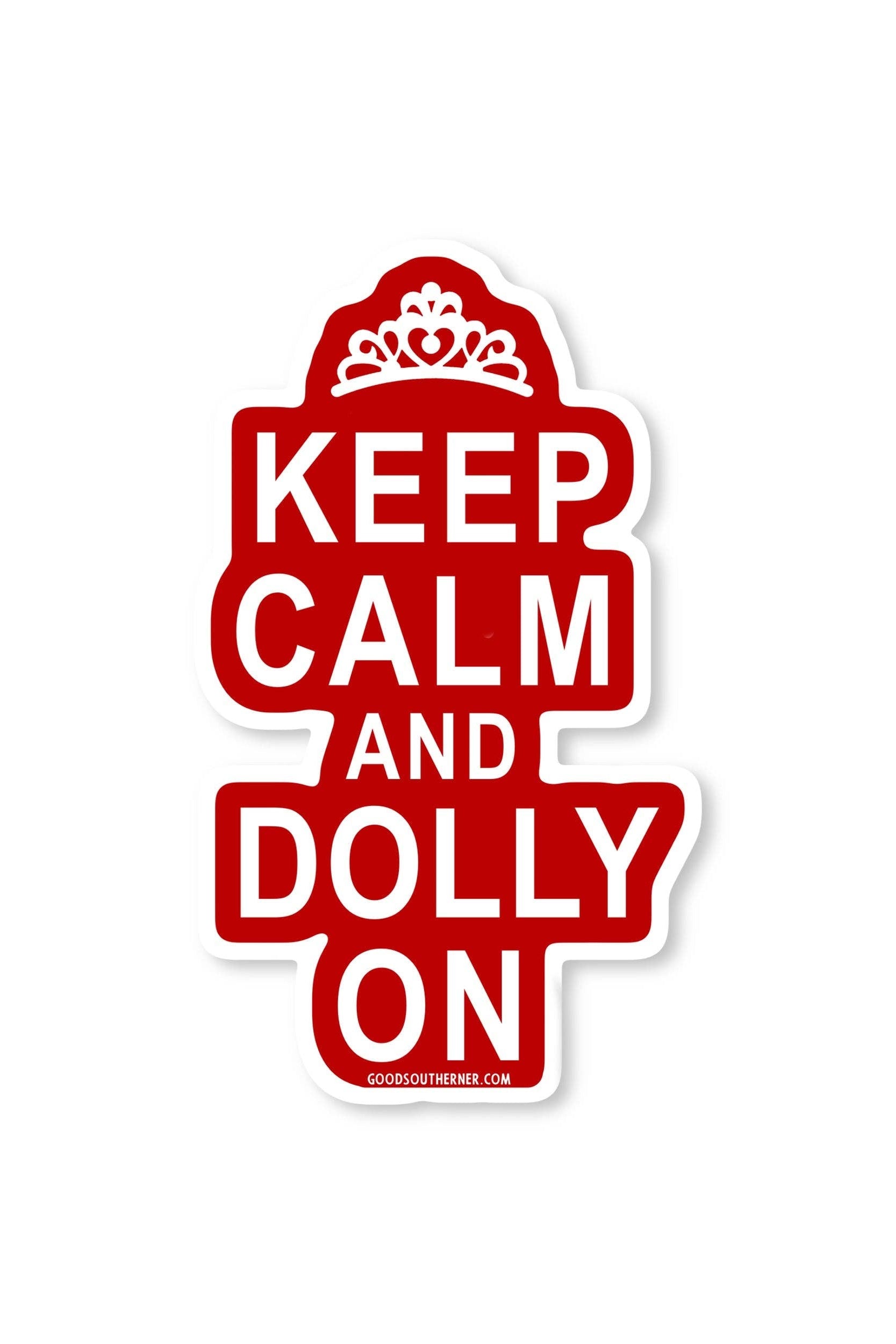 A die-cut sticker featuring the text 'KEEP CALM AND DOLLY ON' in white lettering on a red background, with a small crown graphic at the top and 'GOODTIMESHARE.COM' printed at the bottom.
