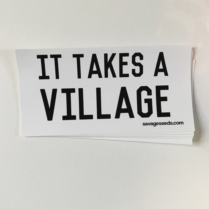 It Takes A Village Sticker