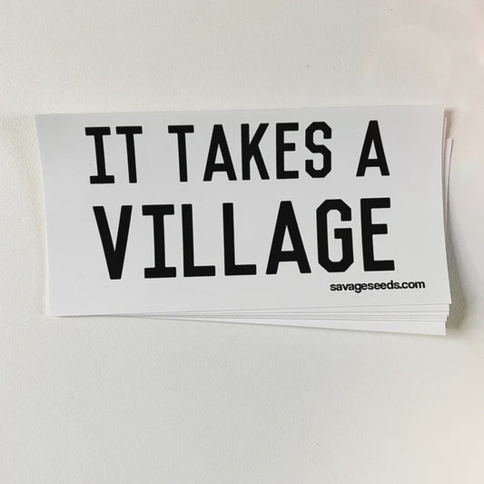 It Takes A Village Sticker